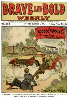 A Hoodoo Machine; Or, The Motor Boys’ Runabout No. 1313. . Brave And Bold Weekly No. 363
