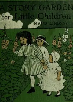 A Story Garden For Little Children