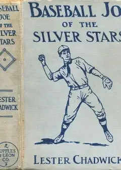 Baseball Joe Of The Silver Stars; Or, The Rivals Of Riverside
