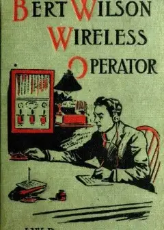 Bert Wilson, Wireless Operator