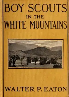 Boy Scouts In The White Mountains. The Story Of A Long Hike
