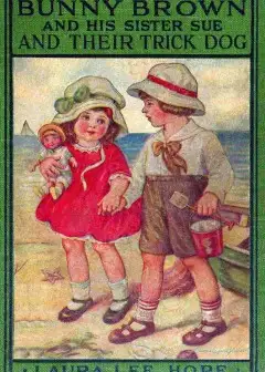 Bunny Brown And His Sister Sue And Their Trick Dog