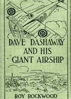 Dave Dashaway And His Giant Airship; Or, A Marvellous Trip Across The Atlantic