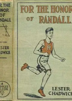 For The Honor Of Randall. A Story Of College Athletics