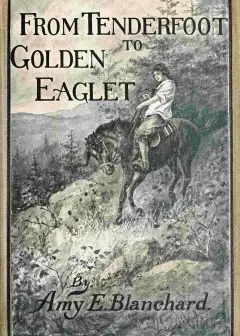 From Tenderfoot To Golden Eaglet