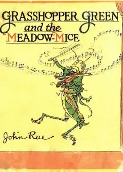 Grasshopper Green And The Meadow Mice
