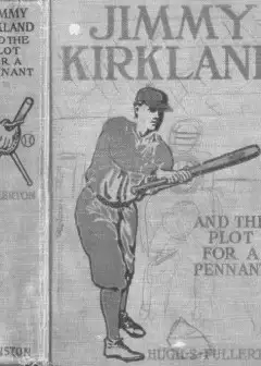Jimmy Kirkland And The Plot For A Pennant