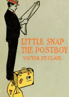 Little Snap The Postboy; Or, Working For Uncle Sam
