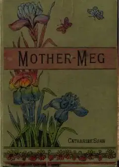 Mother-Meg; Or, The Story Of Dickie’s Attic