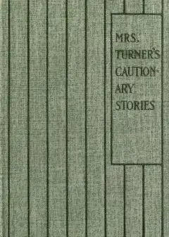 Mrs. Turner’s Cautionary Stories