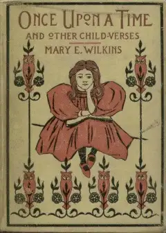 Once Upon A Time, And Other Child-Verses