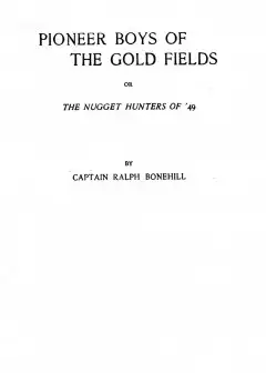 Pioneer Boys Of The Gold Fields