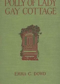 Polly Of Lady Gay Cottage