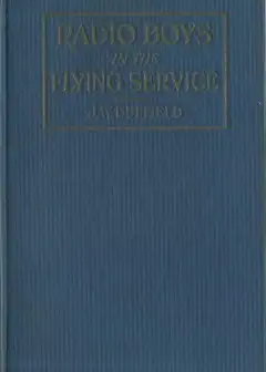 Radio Boys In The Flying Service; Or, Held For Ransom By Mexican Bandits