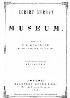 Robert Merry’s Museum, Vol. Viii, July To December, 1844