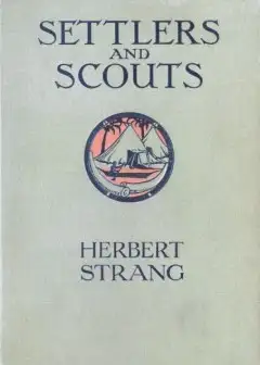 Settlers And Scouts. A Tale Of The African Highlands