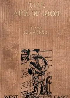The Ark Of 1803. A Story Of Louisiana Purchase Times