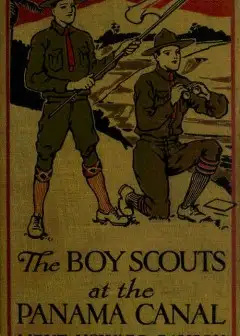 The Boy Scouts At The Panama Canal