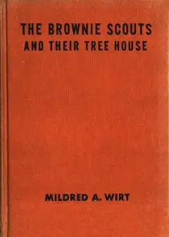 The Brownie Scouts And Their Tree House