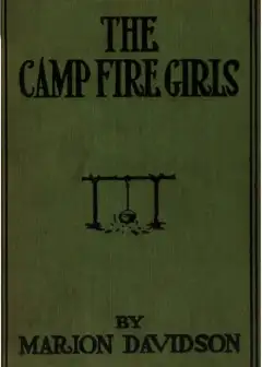 The Camp Fire Girls; Or, The Secret Of An Old Mill