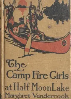 The Camp Fire Girls At Half Moon Lake