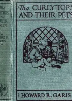 The Curlytops And Their Pets; Or, Uncle Toby’s Strange Collection
