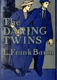 The Daring Twins. A Story For Young Folk