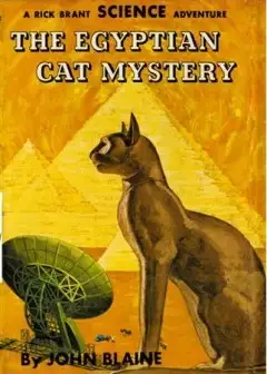 The Egyptian Cat Mystery. A Rick Brant Science-Adventure Story