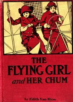 The Flying Girl And Her Chum