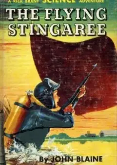 The Flying Stingaree. A Rick Brant Science-Adventure Story