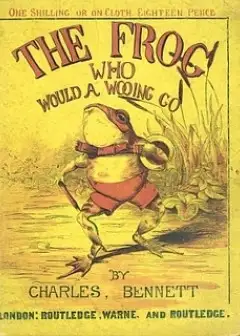 The Frog Who Would A Wooing Go