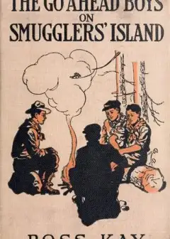 The Go Ahead Boys On Smugglers’ Island
