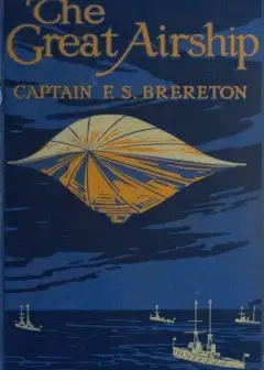 The Great Airship. A Tale Of Adventure