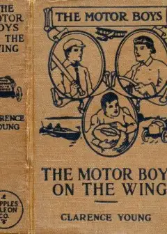 The Motor Boys On The Wing; Or, Seeking The Airship Treasure