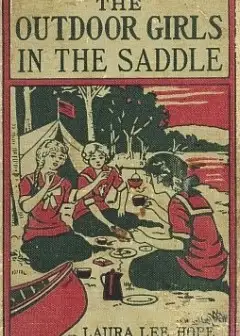 The Outdoor Girls In The Saddle; Or, The Girl Miner Of Gold Run