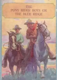 The Pony Rider Boys On The Blue Ridge; Or, A Lucky Find In The Carolina Mountains