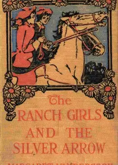 The Ranch Girls And The Silver Arrow