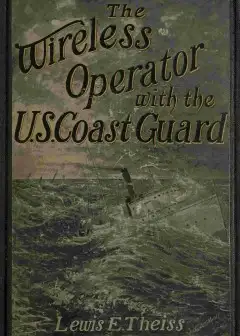 The Wireless Operator—With The U. S. Coast Guard