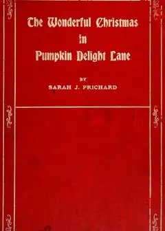 The Wonderful Christmas In Pumpkin Delight Lane