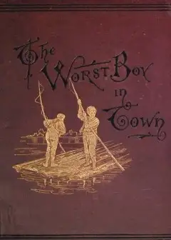The Worst Boy In Town