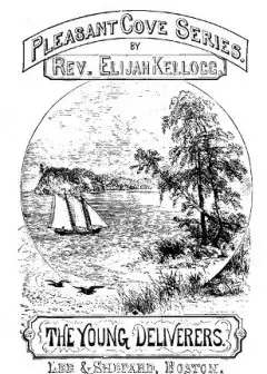 The Young Deliverers Of Pleasant Cove
