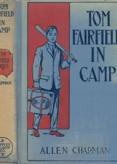 Tom Fairfield In Camp; Or, The Secret Of The Old Mill