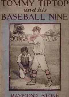 Tommy Tiptop And His Baseball Nine