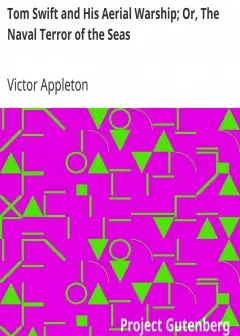 Tom Swift And His Aerial Warship; Or, The Naval Terror Of The Seas