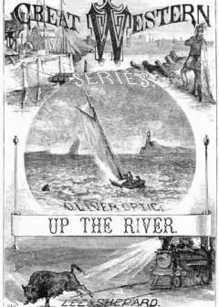 Up The River; Or, Yachting On The Mississippi