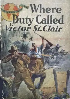 Where Duty Called; Or, In Honor Bound