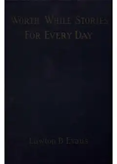 Worth While Stories For Every Day