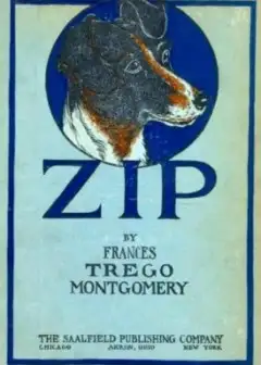 Zip, The Adventures Of A Frisky Fox Terrier