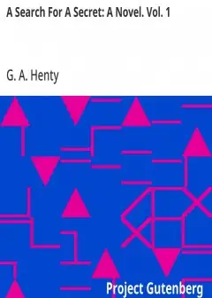 A Search For A Secret. A Novel. Vol. 1
