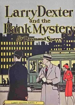 Larry Dexter And The Bank Mystery